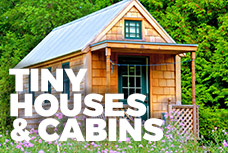 Tiny Houses & Cabins